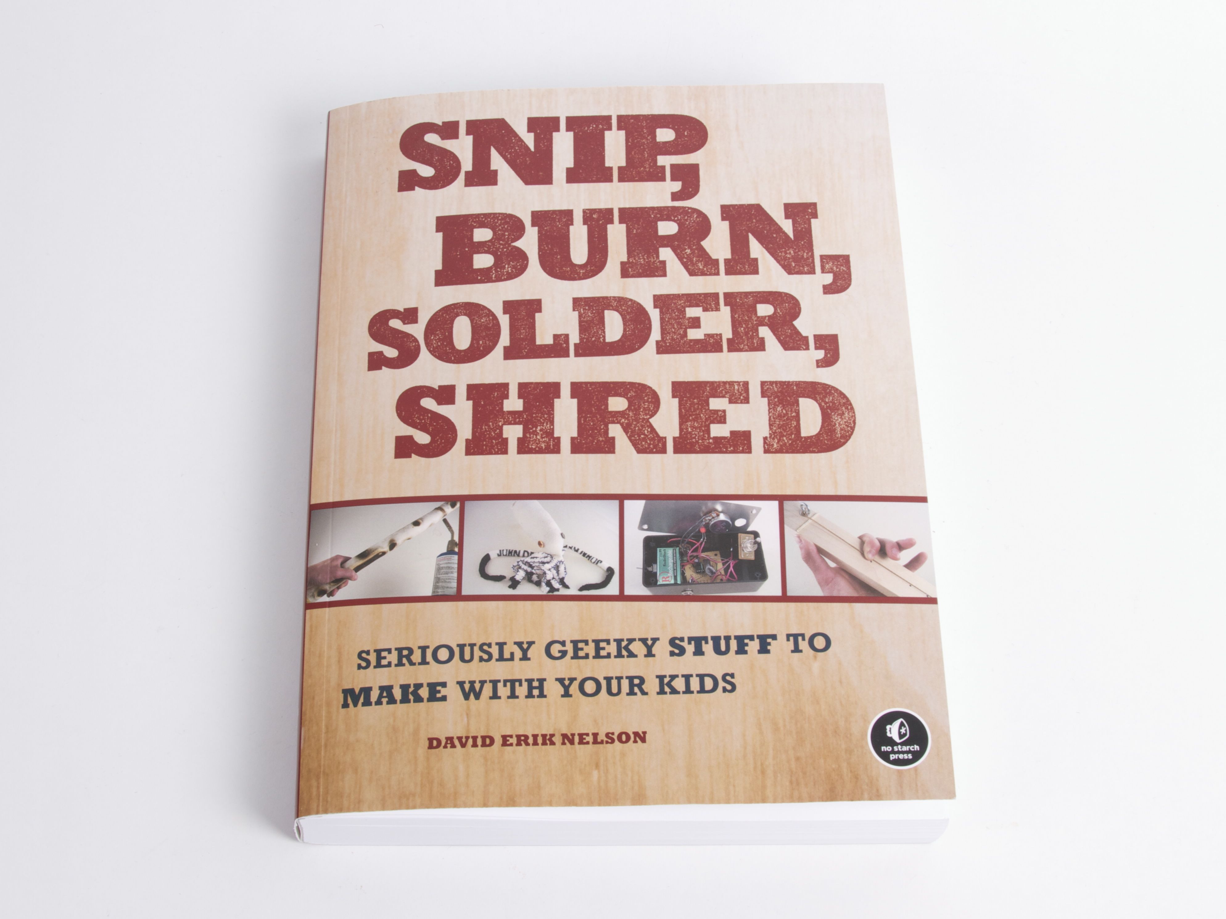 Snip, Burn, Solder, Shred